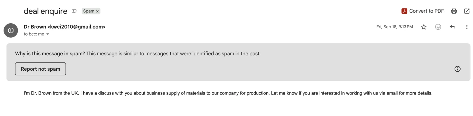 Attacking email screenshot: deal enquire from Dr Brown at a Gmail address, blind-copied and filed in Gmail's Spam folder, asking to discuss the business supply of materials