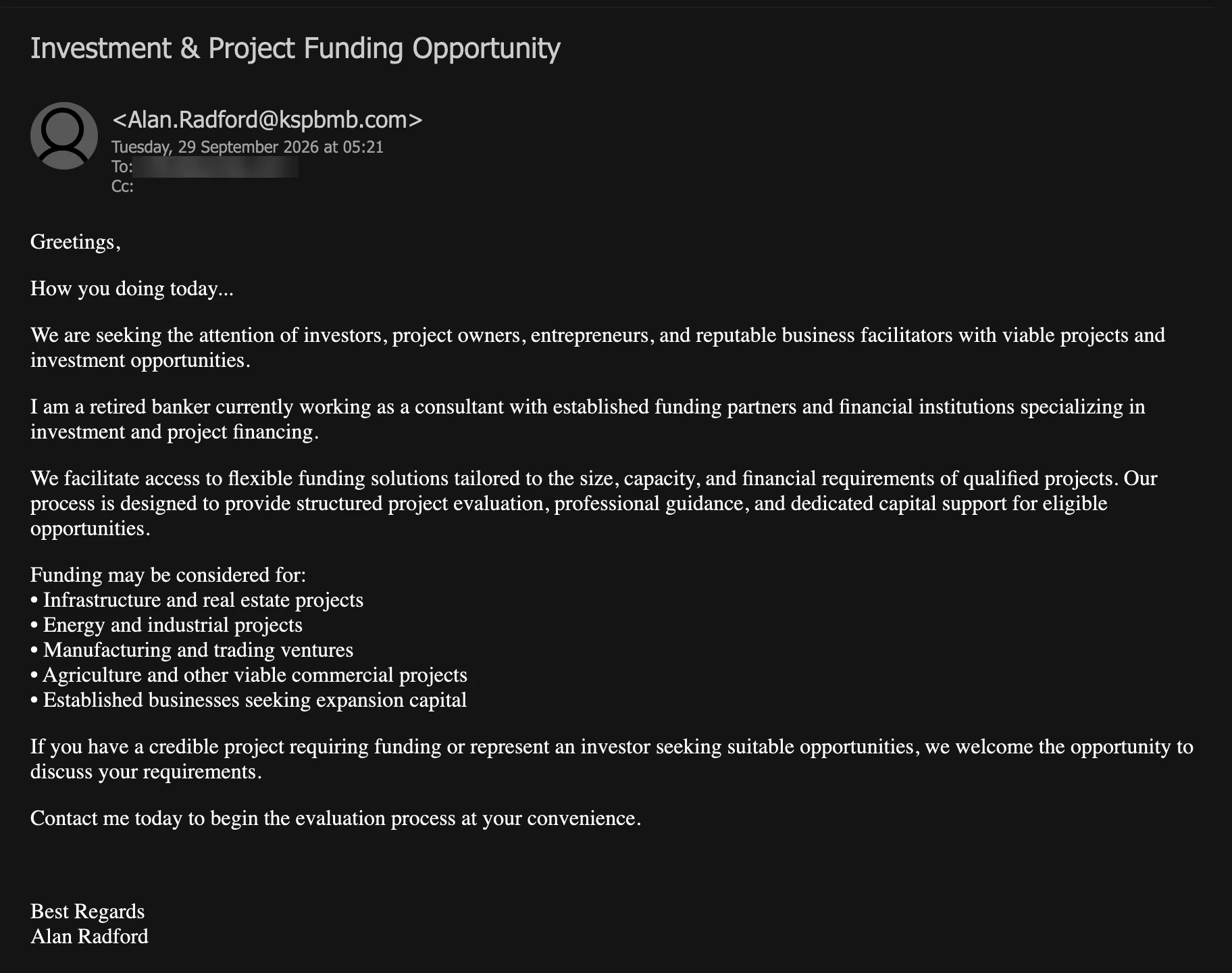 Attacking email screenshot: Investment & Project Funding Opportunity, a retired banker's offer of funding for infrastructure, energy, manufacturing, agriculture and expansion projects, signed Alan Radford, with the recipient address blurred