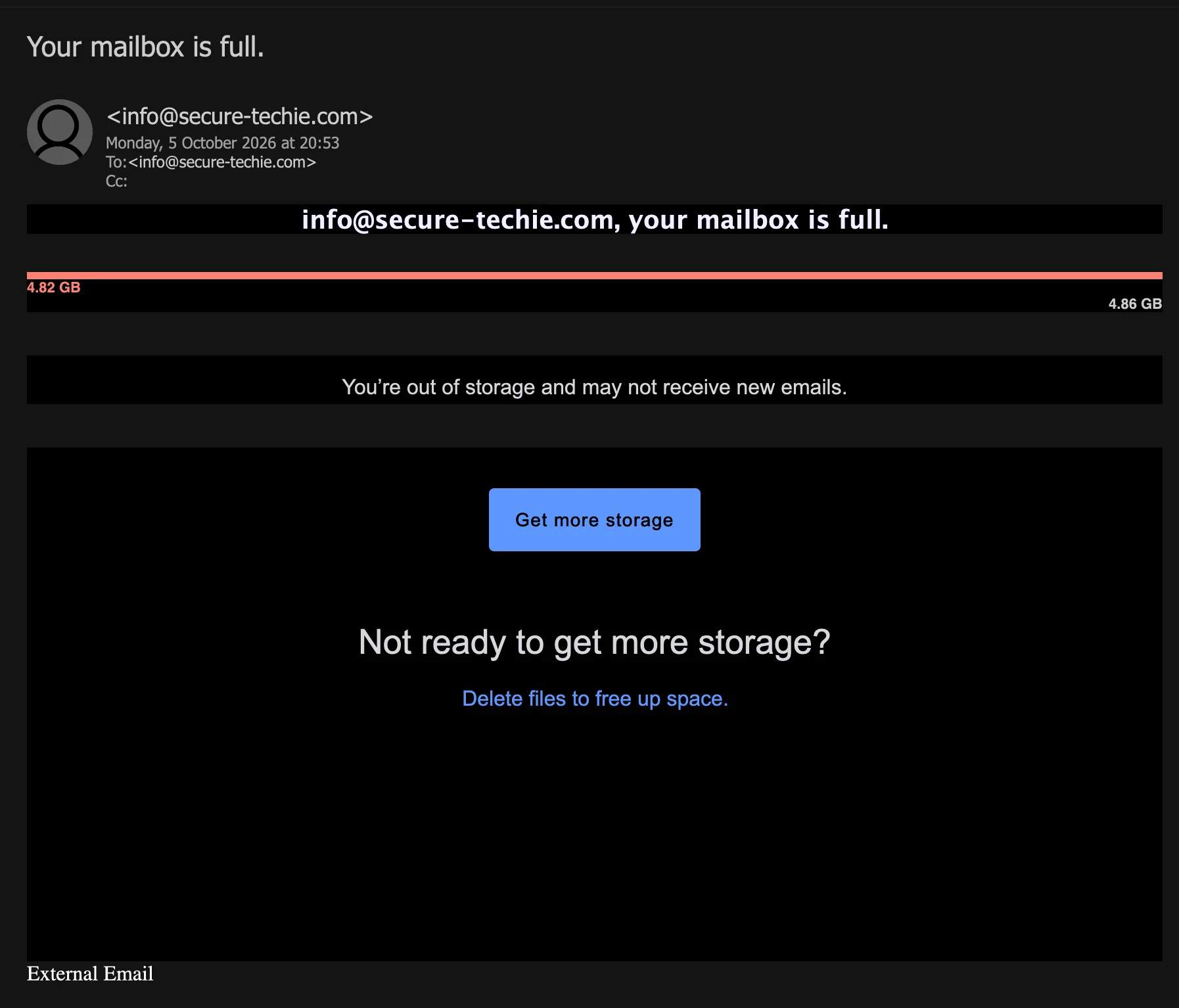 Attacking email screenshot: Your mailbox is full, sent from and to the recipient's own address with no sender name, with a banner addressing the recipient by email address, a red storage bar filled end to end above the figures 4.82 GB and 4.86 GB, the line You're out of storage and may not receive new emails, a Get more storage button, a Not ready to get more storage heading, a Delete files to free up space link and an External Email tag below the message